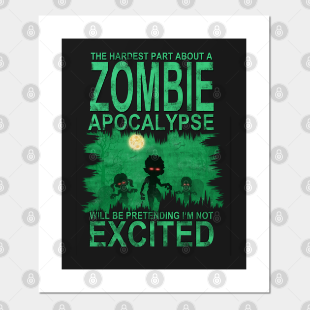 Hardest Part About a Zombie Apocalypse Funny TShirt Zombie